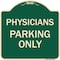 Signmission Physician Parking Only Heavy-Gauge Aluminum Architectural Sign, 18" x 18", G-1818-23301 A-DES-G-1818-23301 - alternate 1